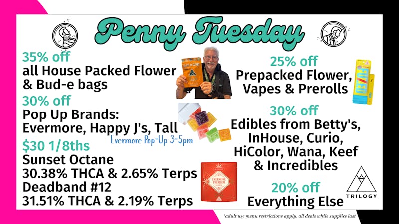 Trilogy Wellness 25% OFF PREPACKED FLOWER, VAPES & PREROLLS
