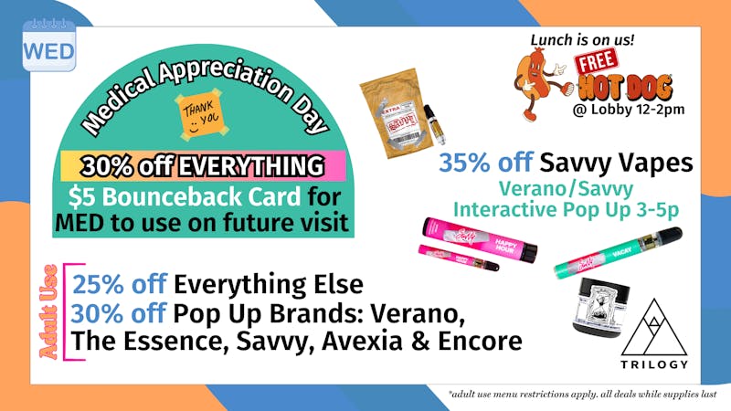 Trilogy Wellness 30% OFF STOREWIDE FOR MED PATIENTS + FREE HOTDOGS