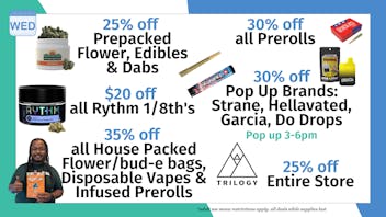 Trilogy Wellness 35% off House Packed Flower, Dispos, Inf. Prerolls
