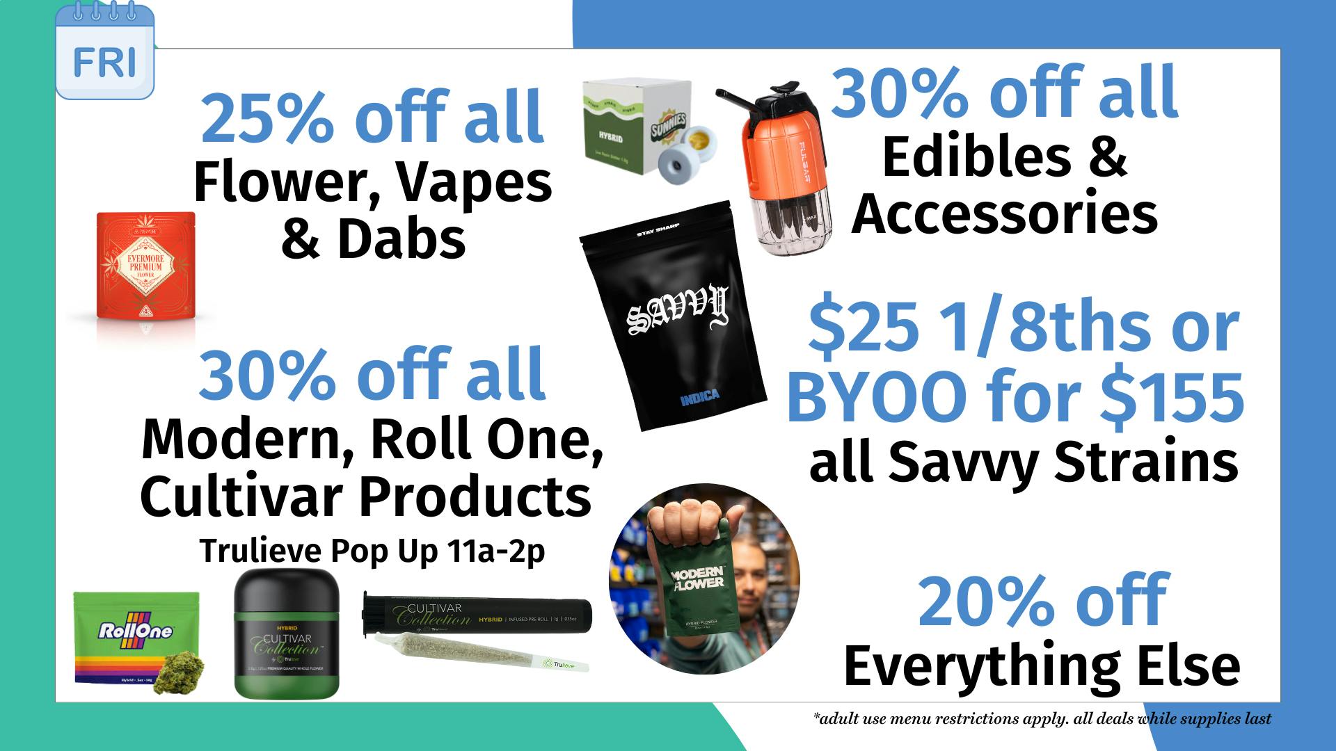 Trilogy Wellness $25 1/8ths or BYOO for $155 - all Savvy Strains