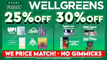 Wellgreens - Vista - Marijuana Weed Dispensary Every Friday Until 12/31