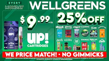 Wellgreens - Vista - Marijuana Weed Dispensary Every Monday until 12/31