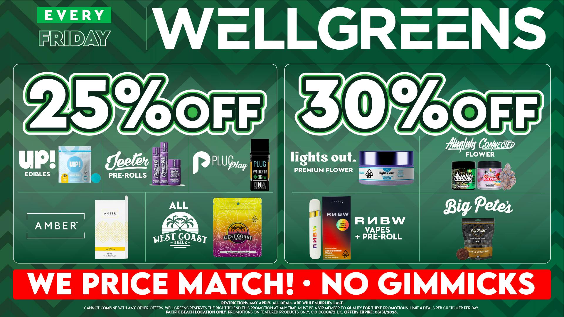 Wellgreens - Pacific Beach - Marijuana Weed Dispensary Every Friday until 03/31