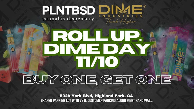 PLNTBSD DIME DAY BOGO! 11/10