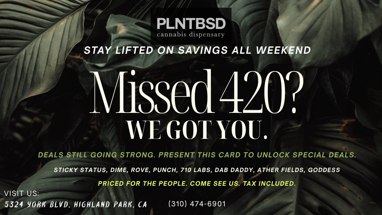 PLNTBSD 420 Extended Special Deals