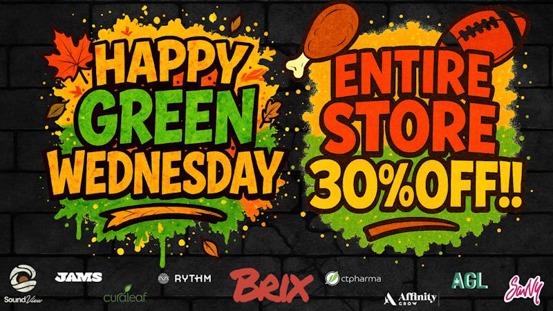 420 Warehouse Green Wednesday Sale! Entire Store 30% Off
