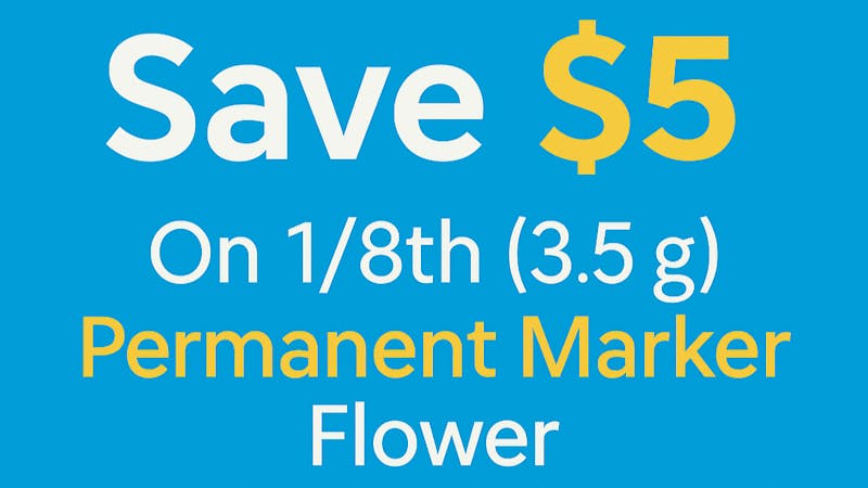 Happy Goat Dispensary : Rochester NY Save $5 On 1/8th (3.5g) Permanent Marker Flower