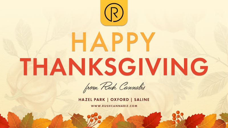 Rush Cannabis 🍁 Happy Thanksgiving from Rush Cannabis! 🦃✨