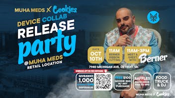 Muha Meds - Michigan Ave. DON'T MISS OUR COOKIES X MUHA MEDS PARTY!