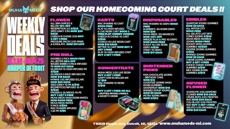 Muha Meds Detroit DON'T MISS OUR HOMECOMING!