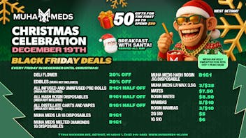 Muha Meds - Michigan Ave. EVERY FRIDAY IS BLACK FRIDAY!