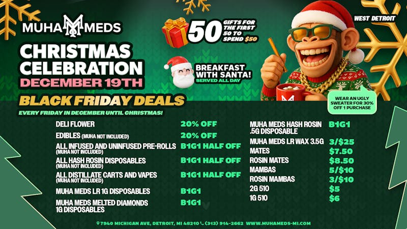 Muha Meds - Michigan Ave. EVERY FRIDAY IS BLACK FRIDAY!