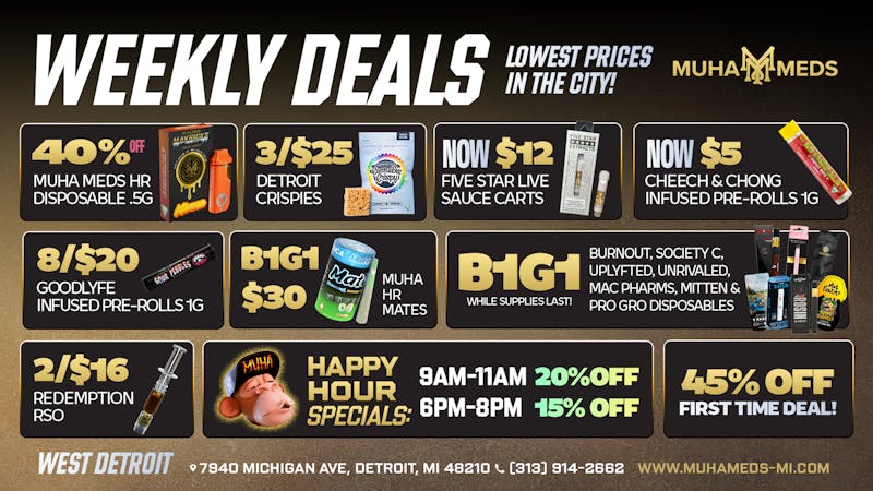 Muha Meds - Michigan Ave. OUR DEALS KEEP GETTING BETTER!
