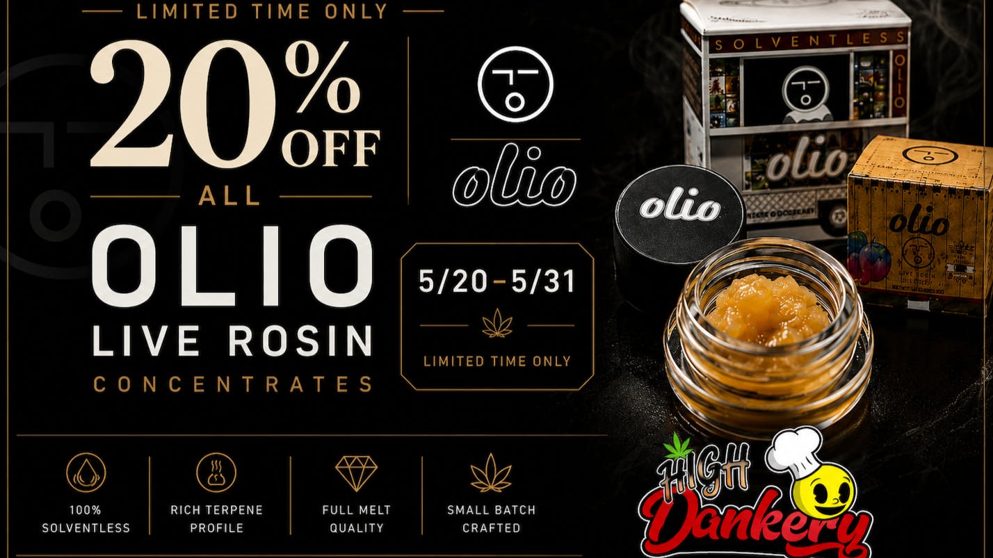 High Dankery Delivery 20% OFF ALL OLIO LIVE ROSIN CONCENTRATES