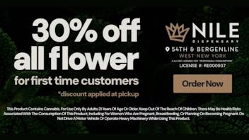 Nile Dispensary First Time Customers Receive 30% Off All Flower