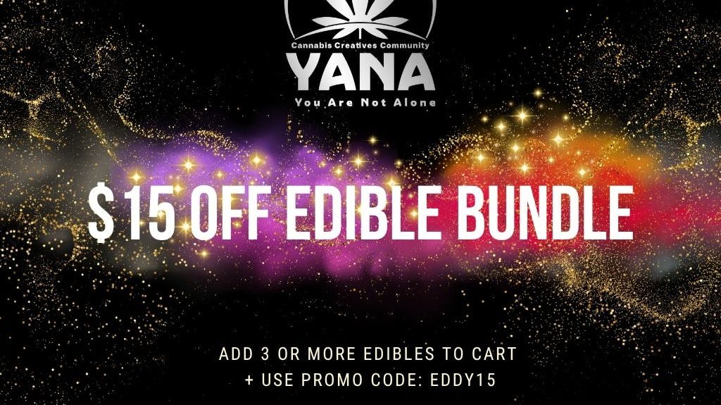Yana Wellness Center GET $15 OFF 3 OR MORE EDDIBLES