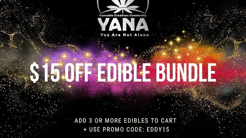 Yana Wellness Center GET $15 OFF 3 OR MORE EDDIBLES
