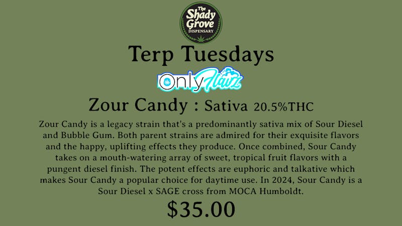 The Shady Grove Dispensary Terp Tuesday - Zour Candy (Only Flavz)