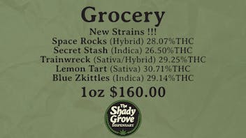 The Shady Grove Dispensary New Grocery Ounces $160