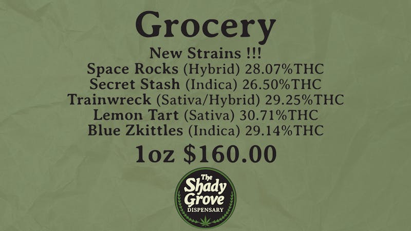 The Shady Grove Dispensary New Grocery Ounces $160