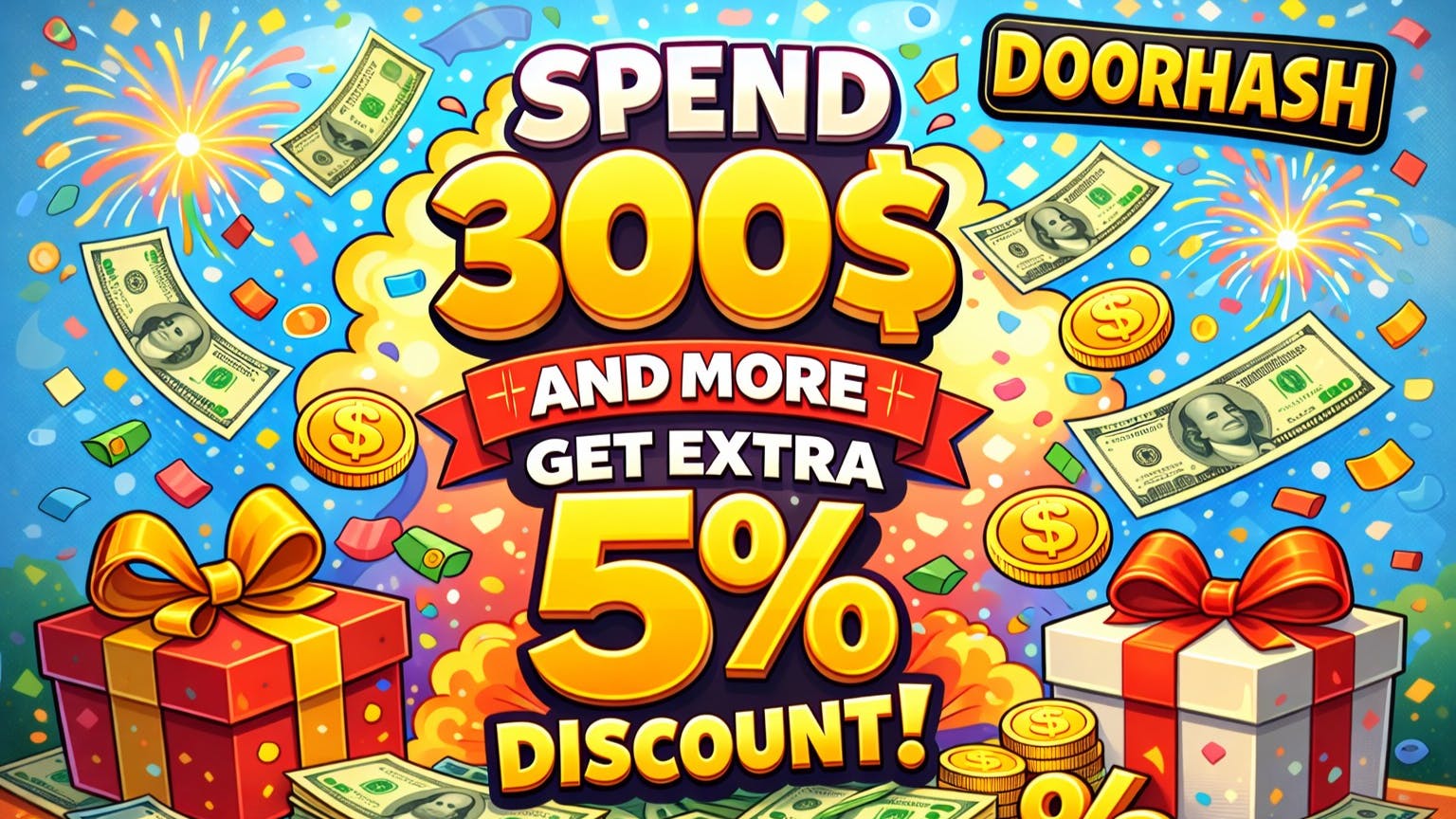 Doorhash 🎁Spend $300 & More Get Extra 5% OFF🎁