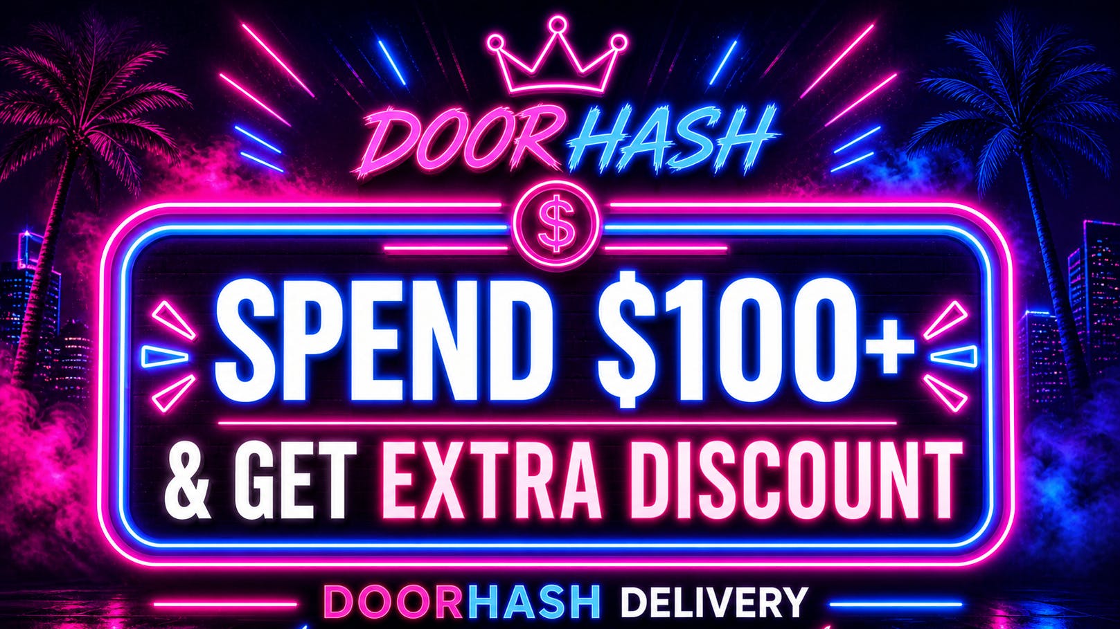 Doorhash 🎁Spend $100 & More Get Extra OFF🎁