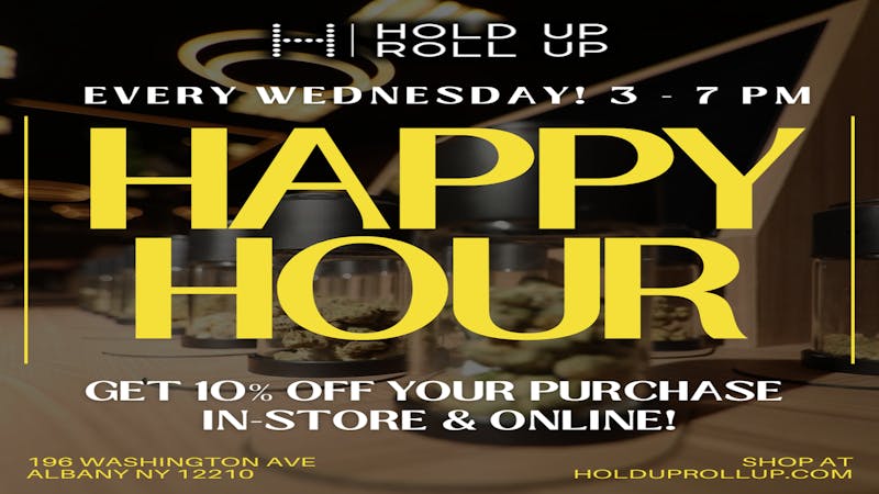 Hold Up Roll Up Happy Hour Wednesdays!