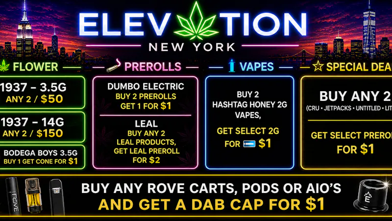 Elevation HQ New York Cannabis Dispensary 🔥 ELEVATION HQ – DAILY DEALS 🔥
