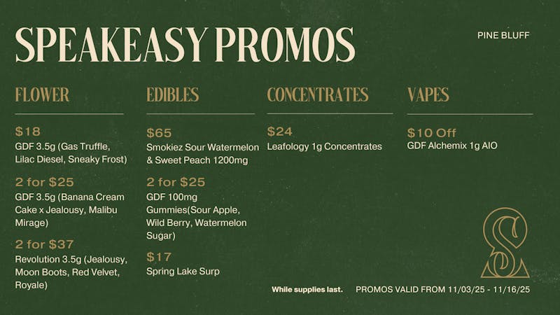 Speakeasy Dispensary Speakeasy Pine Bluff Promos