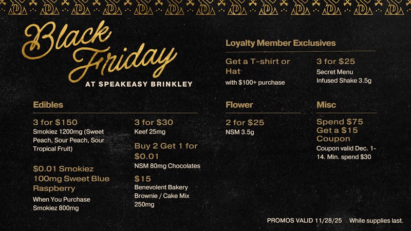 Speakeasy Dispensary - Brinkley Black Friday Deals at Speakeasy!