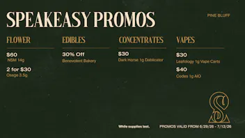 Speakeasy Dispensary Speakeasy Pine Bluff Promos