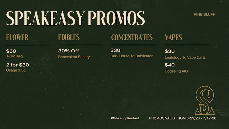 Speakeasy Dispensary Speakeasy Pine Bluff Promos