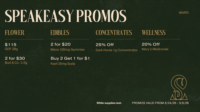 Speakeasy Dispensary Speakeasy Ward Promos