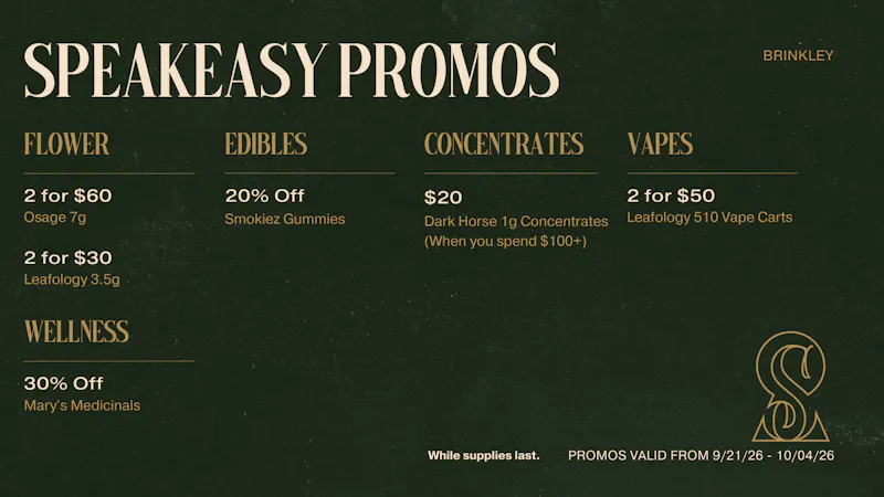 Speakeasy Dispensary - Brinkley Speakeasy Brinkley Promos