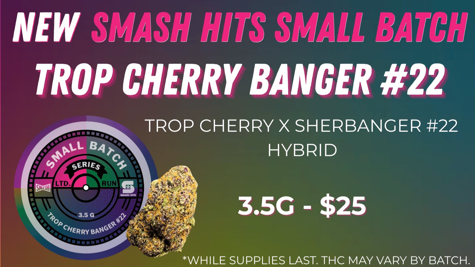 Canna Provisions - Lee NEW Smash Hits - Trop Cherry Banger #22 🍒