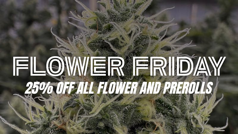 Dakota Health and Wellness Flower Friday! 25% off ALL Flower and Pre-rolls!