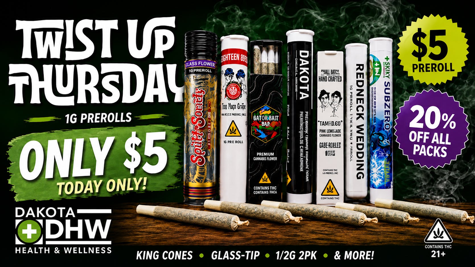 Dakota Health and Wellness Twist Up Thursday- ALL Pre-rolls $5, 20% off packs