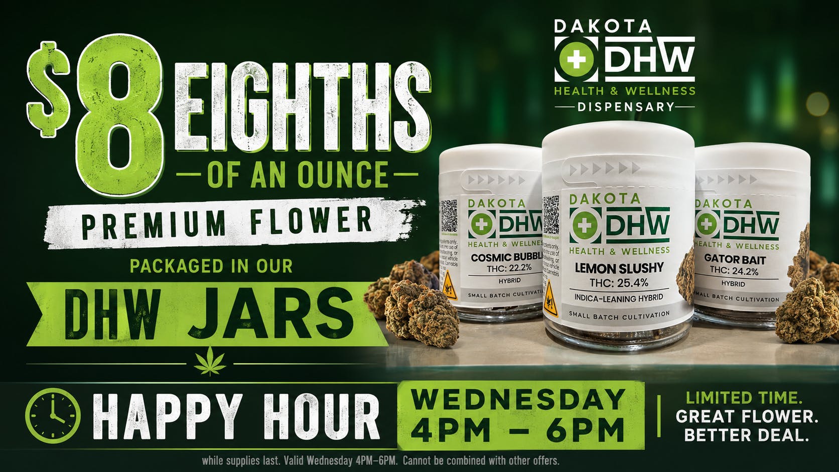 Dakota Health and Wellness $8 Eighths today for Happy Hour! 4-6pm!