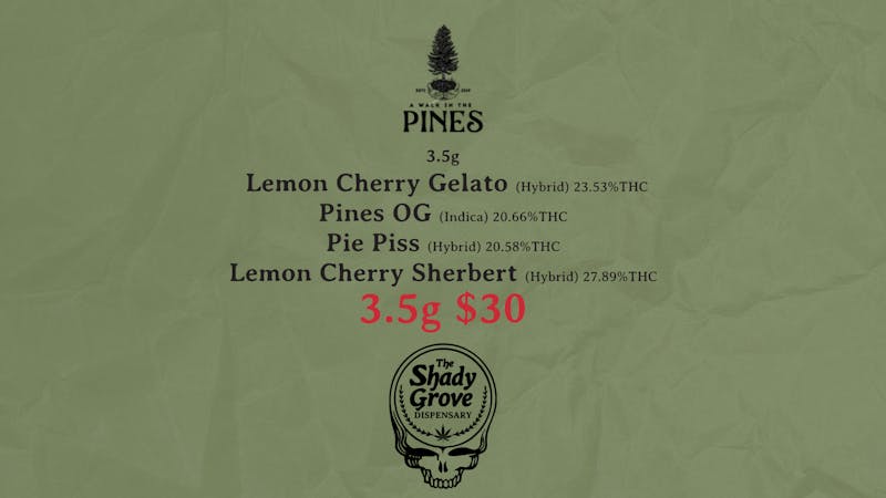 The Shady Grove Dispensary Pines 3.5g $30