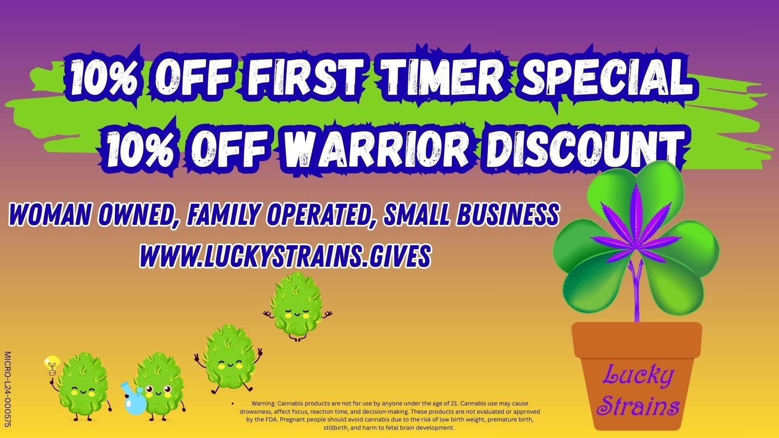 Lucky Strains Cannabis Dispensary 10% Off First Timer, 10% Off Warrior