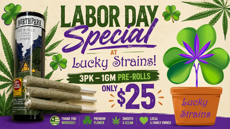 Lucky Strains Cannabis Dispensary Labor Day Special Sarts Now!