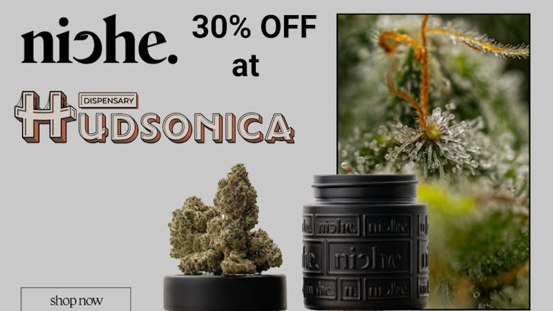 Hudsonica Weed Dispensary 30% Off Select Niche Flower