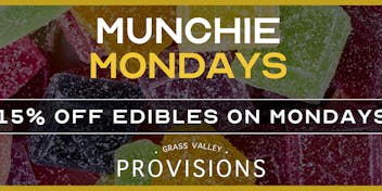 Grass Valley Provisions 15% Off Edibles - Munchie Monday