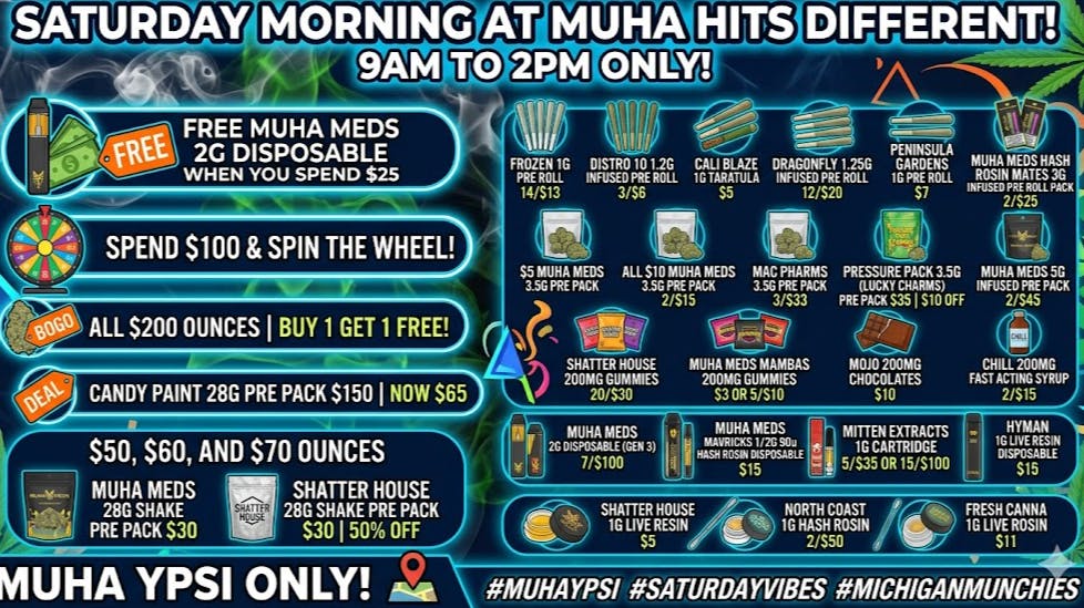 Muha Meds Ann Arbor - Recreational Delivery SATURDAY MORNING AT MUHA HITS DIFFERENT! 9AM TO 2