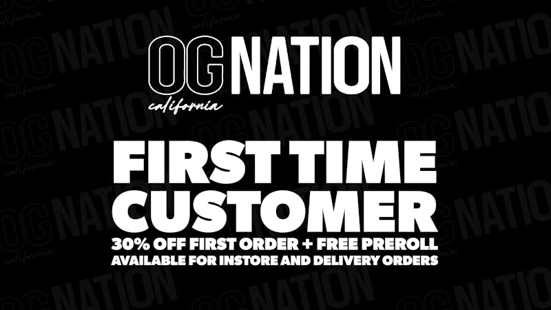OG NATION - El Monte 30% OFF FIRST TIME + FREE PREROLL