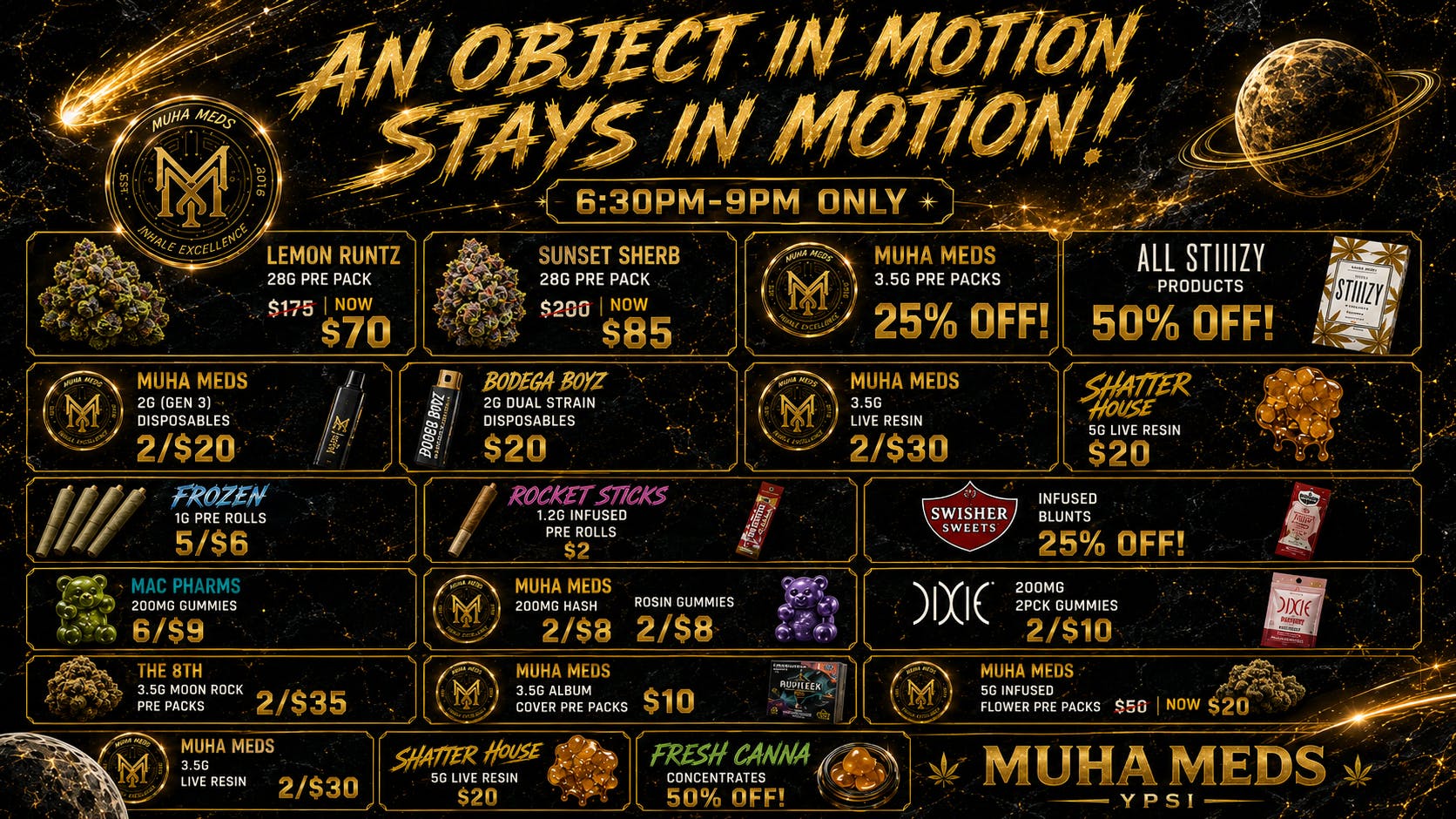 Muha Meds Ypsilanti - Recreational AN OBJECT IN MOTION STAYS IN MOTION! 6:30PM-9PM!