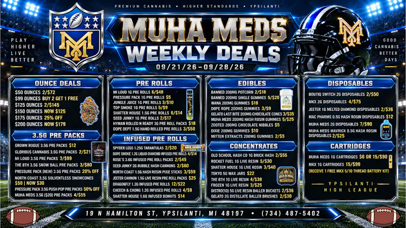 Muha Meds Ypsilanti - Recreational LET’S GET TO IT! 3:30PM TO 7PM ONLY!