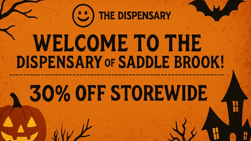 The Dispensaries of NJ - Saddlebrook 30% OFF STOREWIDE – Saddle Up for Savings!