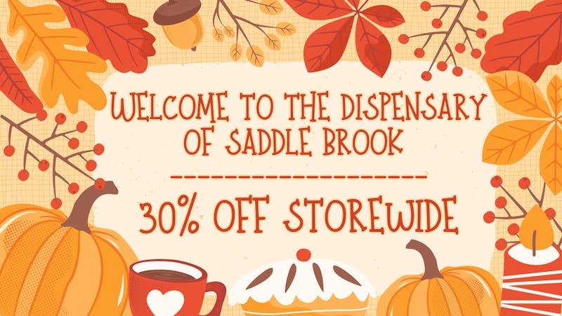 The Dispensaries of NJ - Saddlebrook 30% OFF STOREWIDE – Saddle Up for Savings!