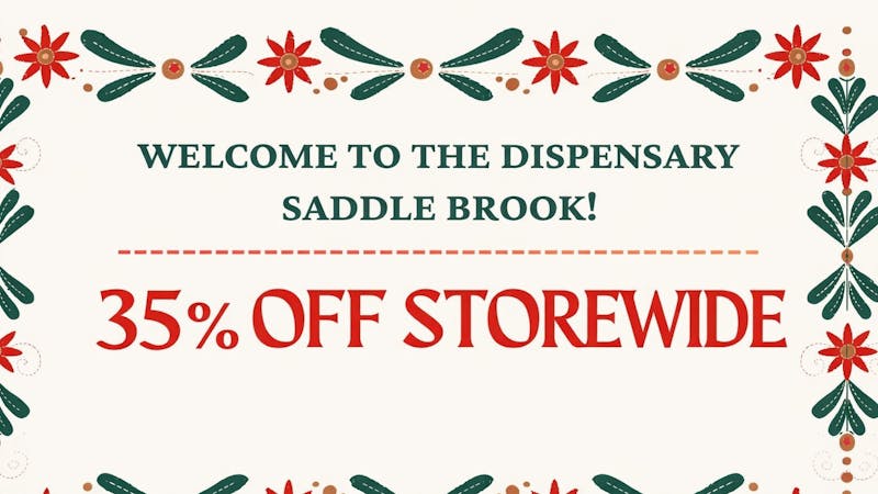 The Dispensaries of NJ - Saddlebrook 35% OFF STOREWIDE – Saddle Up for Savings!